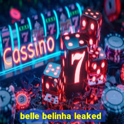 belle belinha leaked