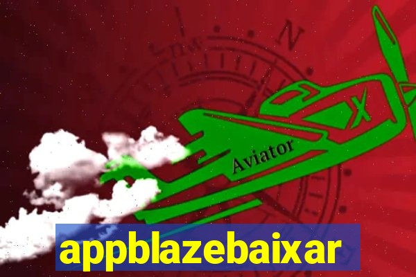 appblazebaixar