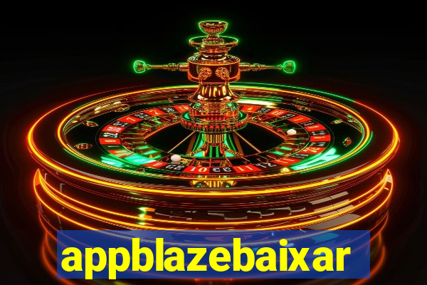 appblazebaixar