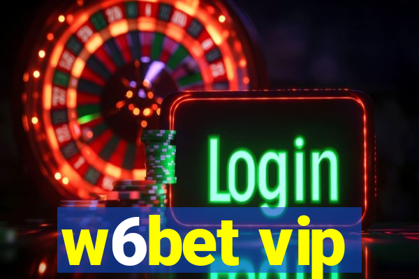 w6bet vip