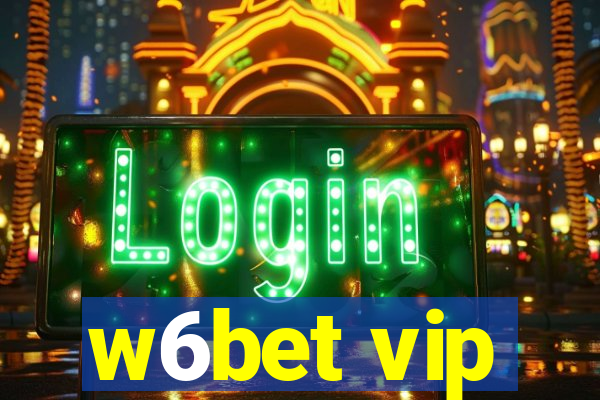 w6bet vip