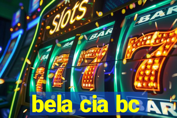 bela cia bc