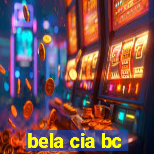 bela cia bc