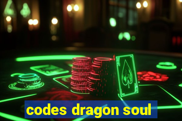 codes dragon soul