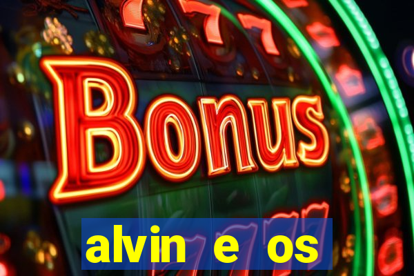 alvin e os esquilos rede canais