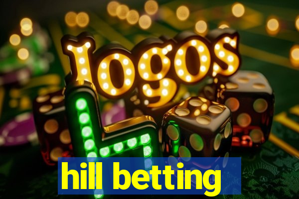 hill betting