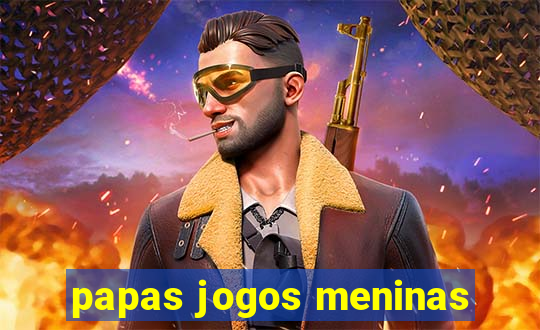 papas jogos meninas