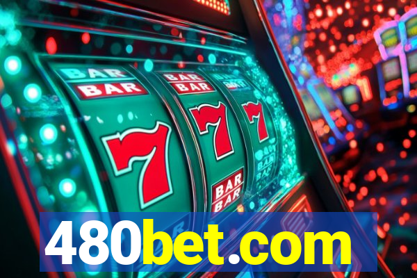 480bet.com