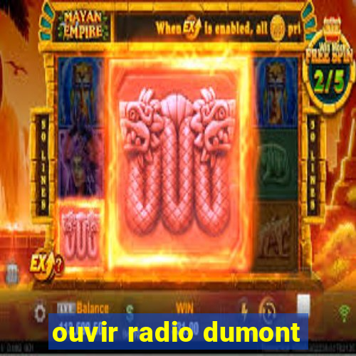 ouvir radio dumont