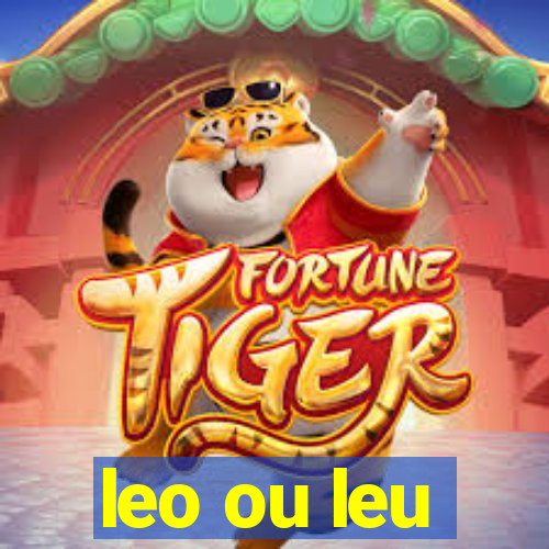 leo ou leu