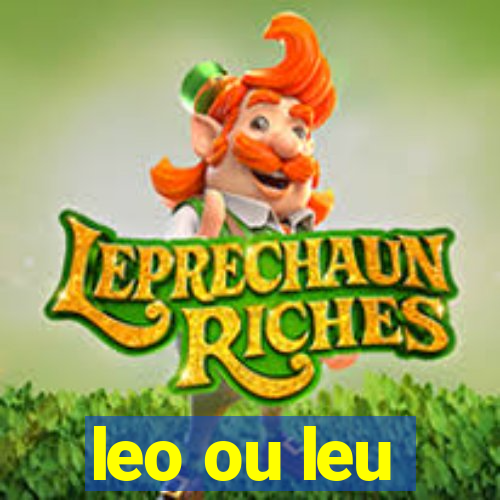 leo ou leu