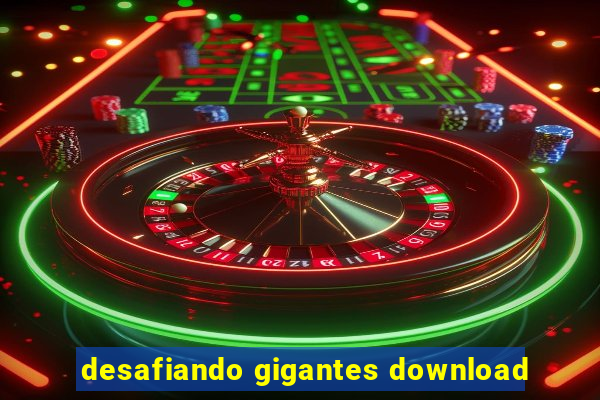 desafiando gigantes download