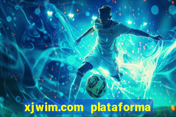 xjwim.com plataforma login entrar