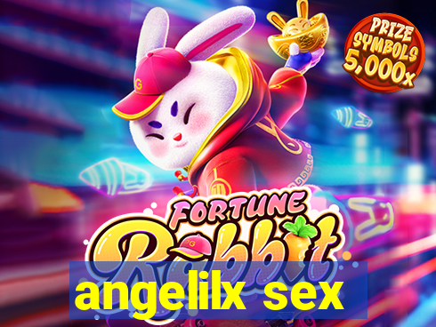 angelilx sex