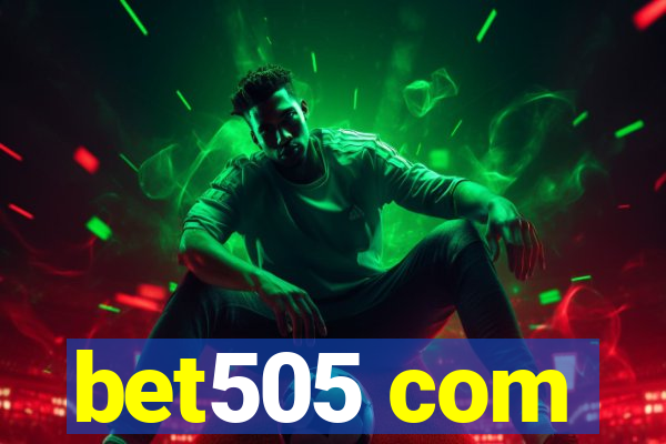 bet505 com