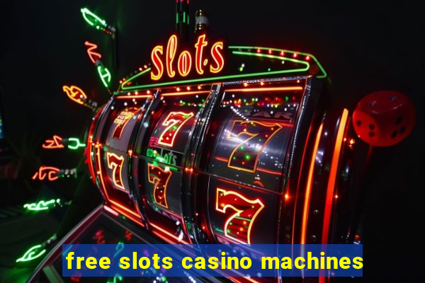 free slots casino machines