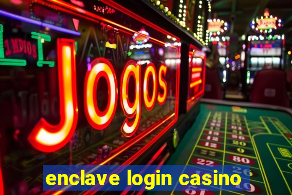 enclave login casino