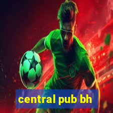 central pub bh