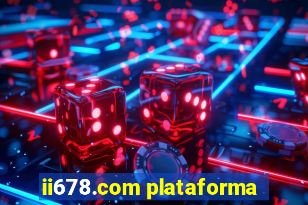 ii678.com plataforma