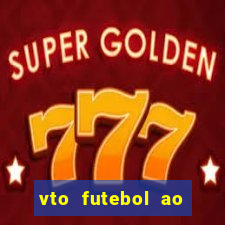 vto futebol ao vivo biz