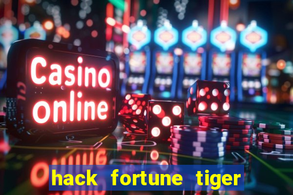 hack fortune tiger grátis download