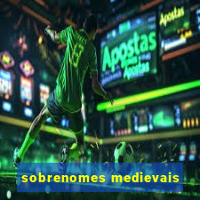 sobrenomes medievais