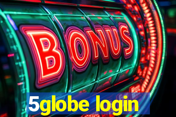 5globe login