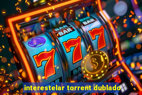 interestelar torrent dublado