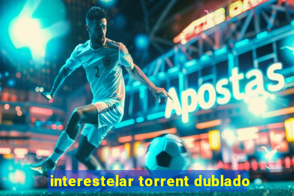 interestelar torrent dublado