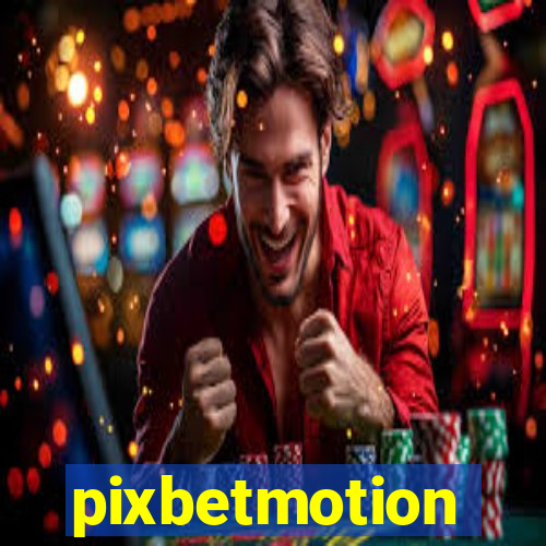 pixbetmotion