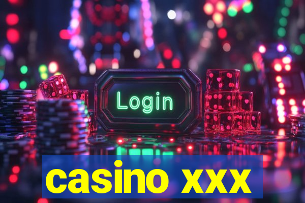 casino xxx