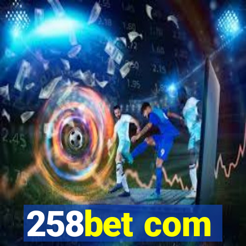 258bet com