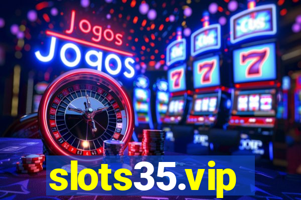 slots35.vip