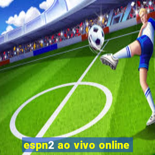 espn2 ao vivo online