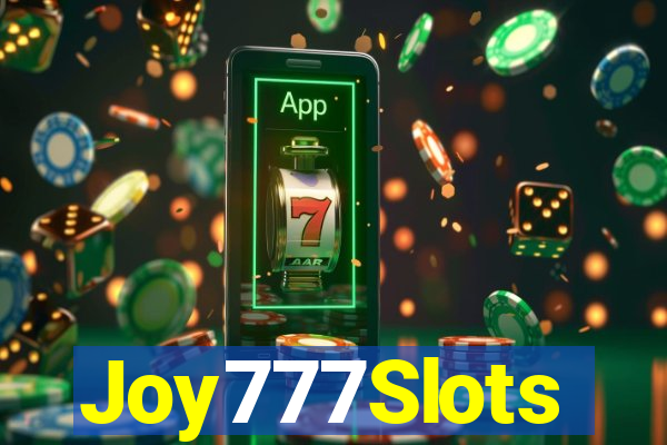 Joy777Slots