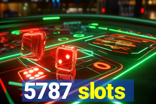 5787 slots