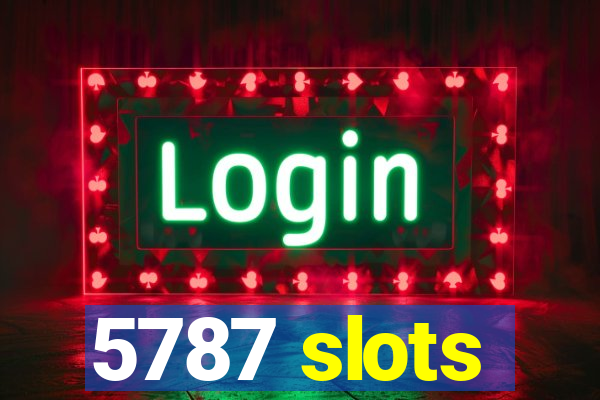 5787 slots