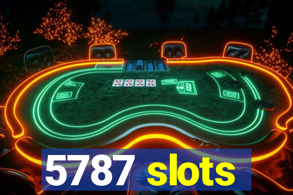 5787 slots