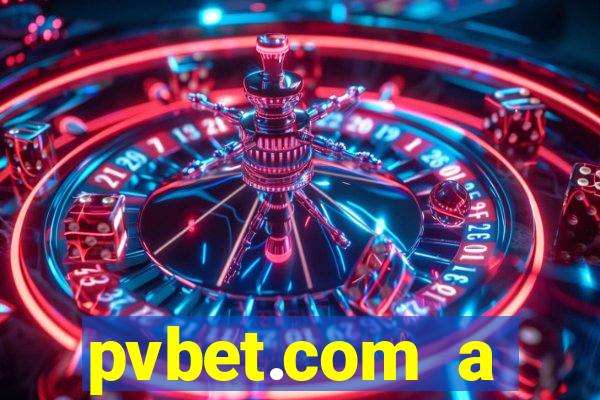 pvbet.com a plataforma de jogos de cassino