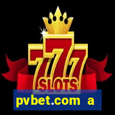 pvbet.com a plataforma de jogos de cassino