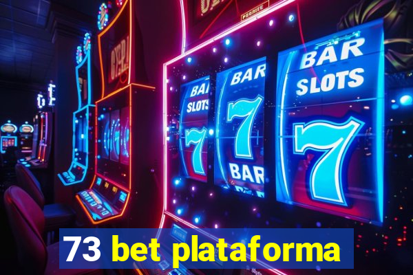 73 bet plataforma