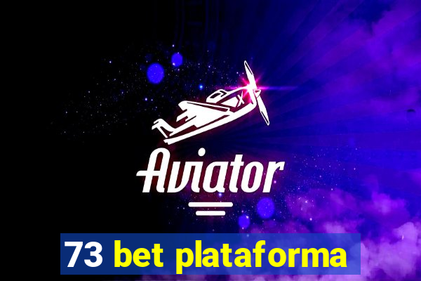 73 bet plataforma