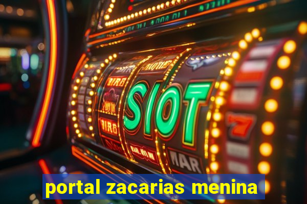 portal zacarias menina