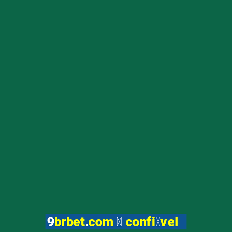 9brbet.com 茅 confi谩vel