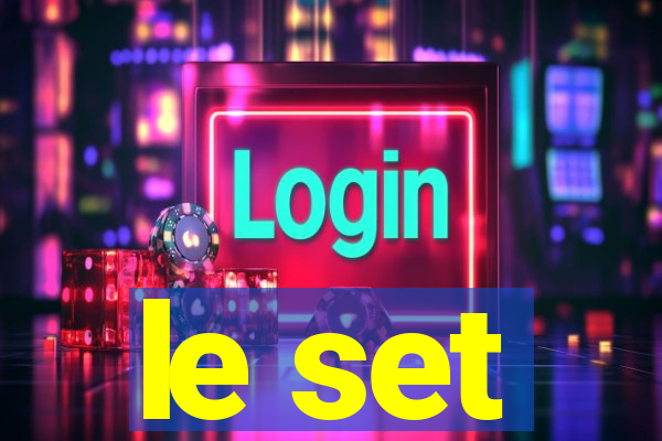 le set