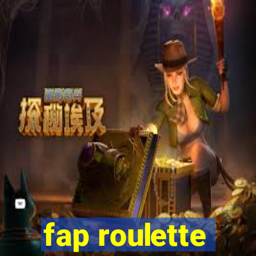 fap roulette