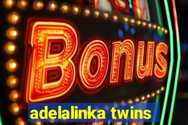 adelalinka twins