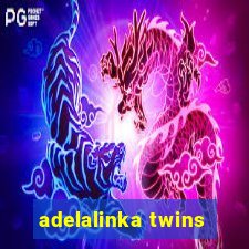 adelalinka twins