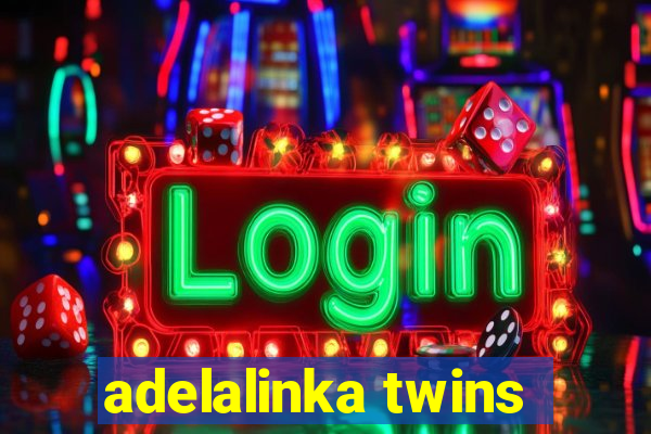 adelalinka twins