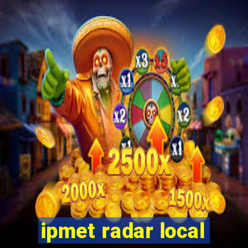 ipmet radar local